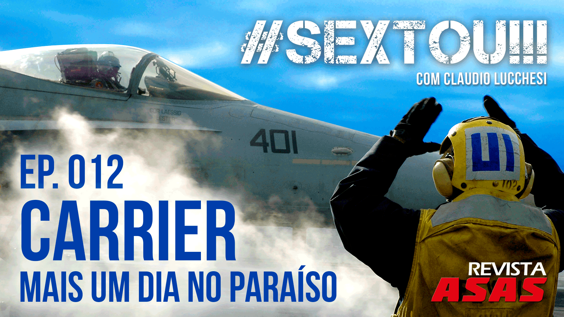 Carrier – Mais um dia no paraíso – #Sextou!