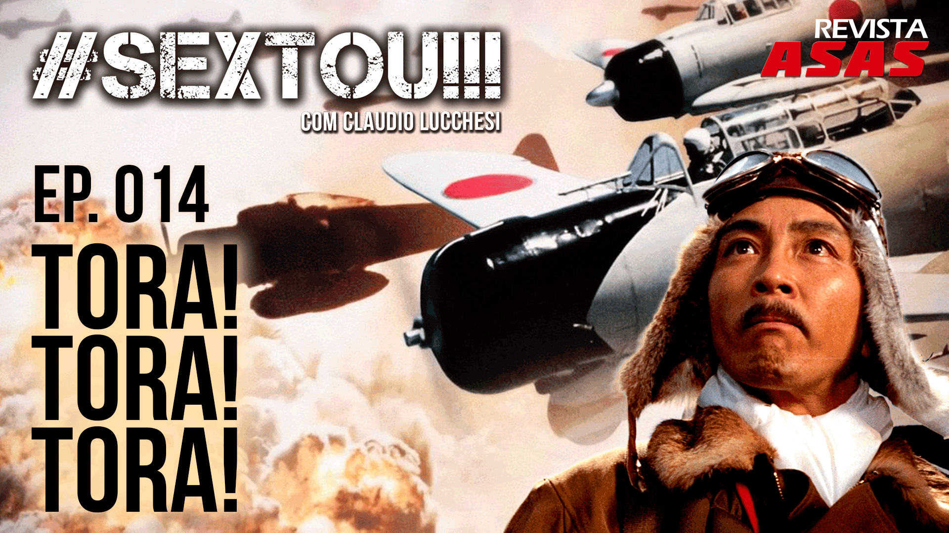 Tora! Tora! Tora! – #Sextou!