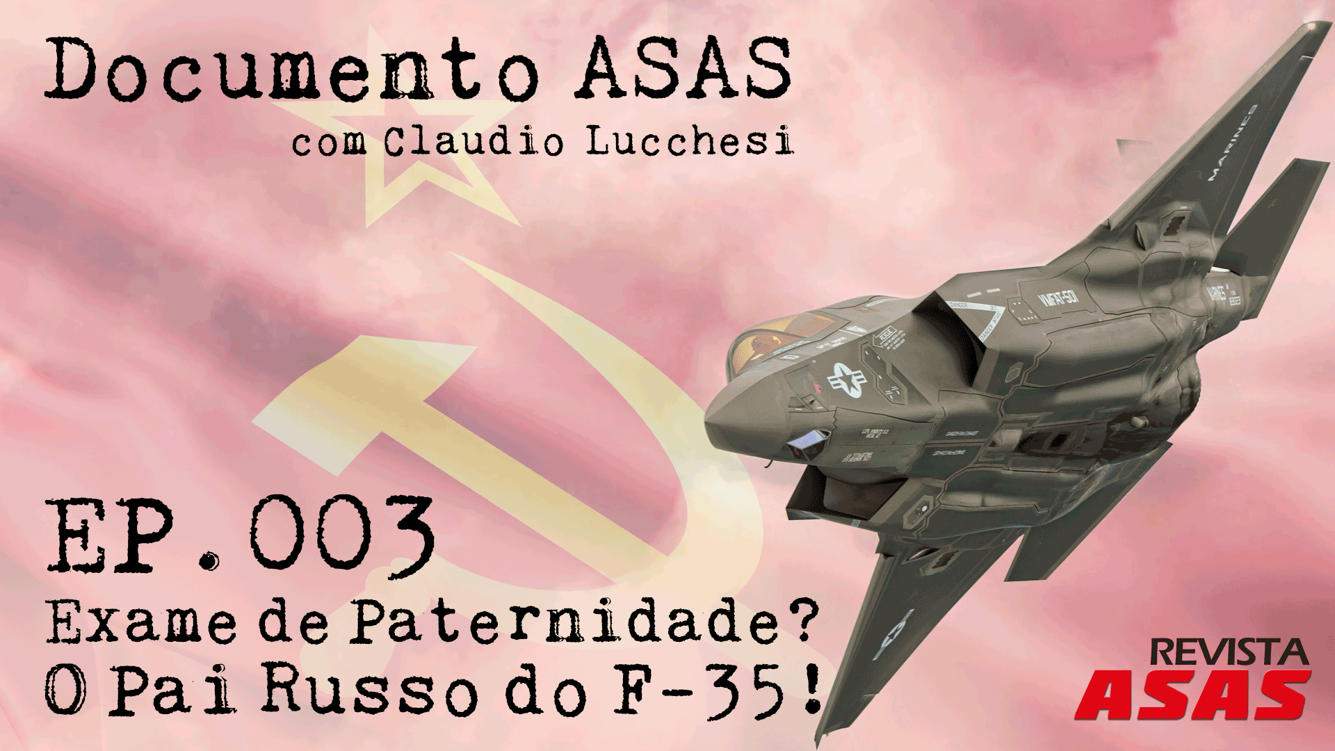 Exame de Paternidade? O Pai Russo do F-35! – #DocumentoAsas