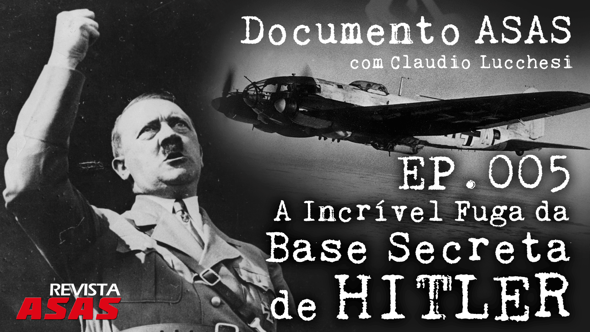 A Incrível Fuga da Base Secreta de Hitler! – #Documento Asas
