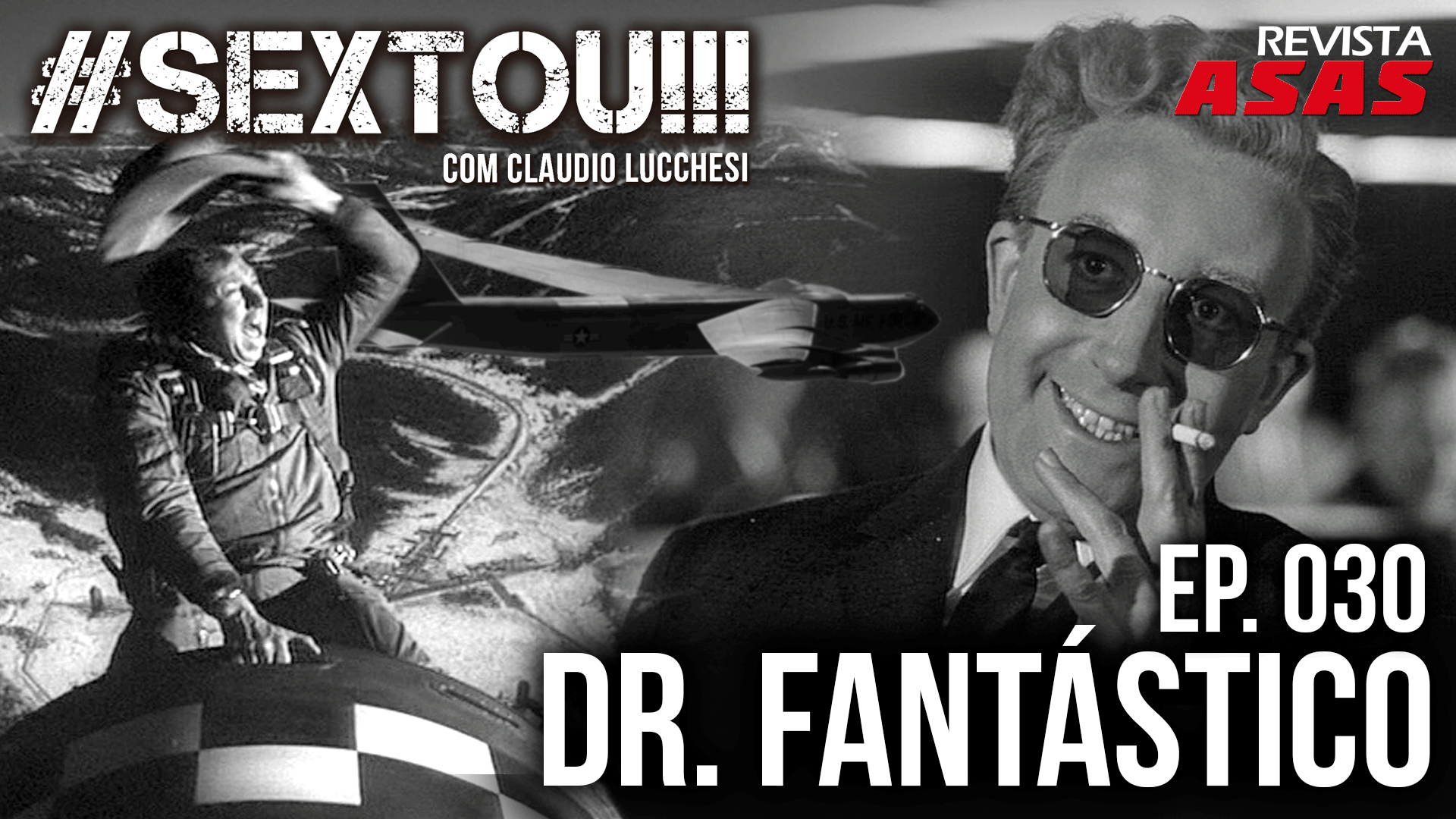 Dr Fantástico – #SEXTOU!