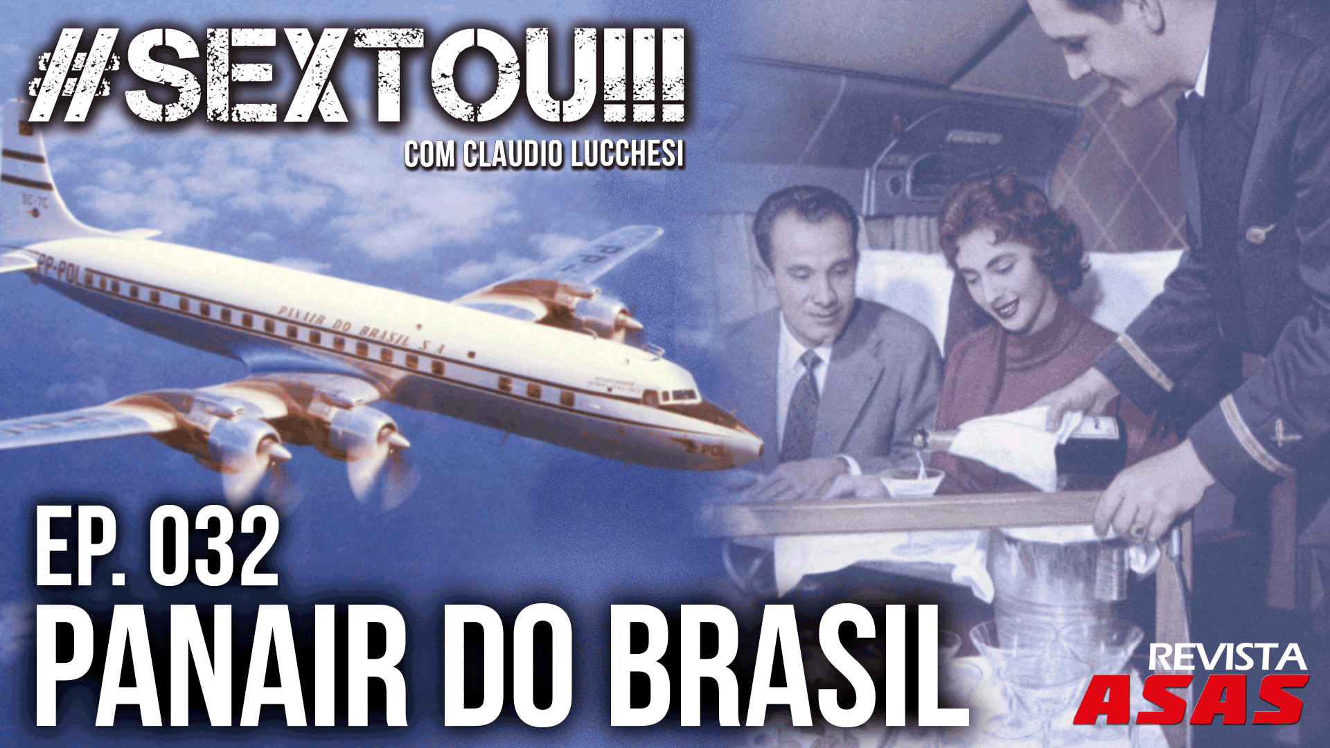 Panair do Brasil – #SEXTOU!