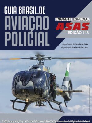 Matéria Avulsa Asas (118) - GUIA BRASIL DE AVIAÇÃO POLICIAL