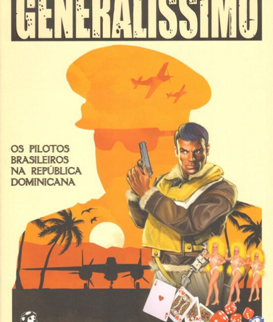 A Serviço do Generalíssimo